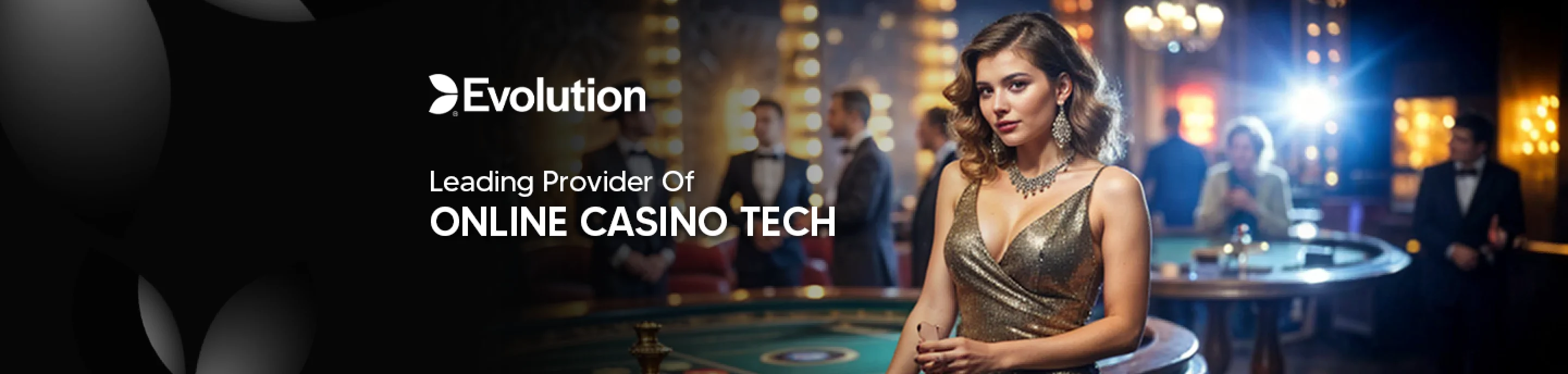 Evolution live casino provider featuring a female dealer in a luxurious casino setting, with the slogan 'Leading Provider Of ONLINE CASINO TECH.'